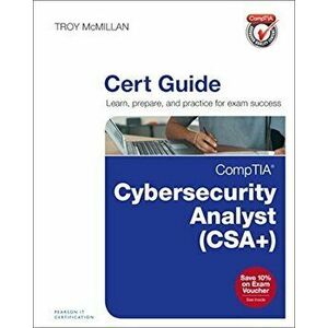 Comptia Cybersecurity Analyst (CSA+) Cert Guide, Hardcover - Troy McMillan imagine