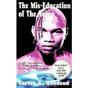 The MIS-Education of the Negro, Paperback - Carter G. Woodson imagine