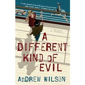 A Different Kind of Evil, Paperback - Andrew Wilson imagine