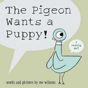 The Pigeon Wants a Puppy!, Hardcover - Mo Willems imagine