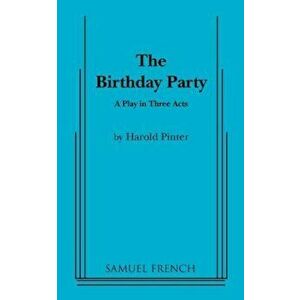 The Birthday Party: A Play in Three Acts, Paperback - Andy Goldberg imagine