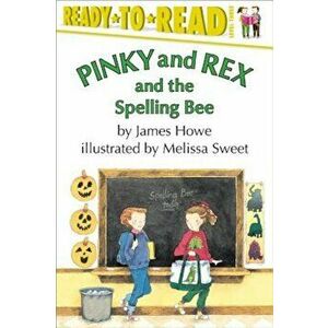 Pinky and Rex and the Spelling Bee, Paperback - Melissa Sweet imagine