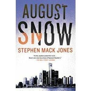 August Snow, Paperback - Stephen Mack Jones imagine