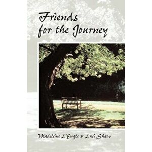 Friends for the Journey, Paperback - Luci Shaw imagine