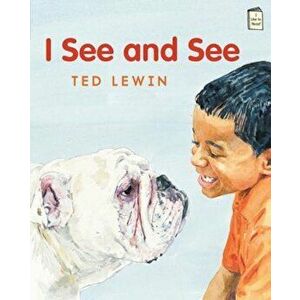 I See and See, Paperback - Ted Lewin imagine