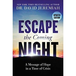 Escape the Coming Night, Paperback - David Jeremiah imagine