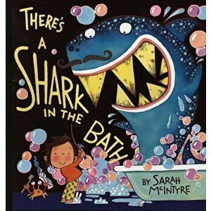 There's a Shark in the Bath, Paperback - Sarah McIntyre imagine