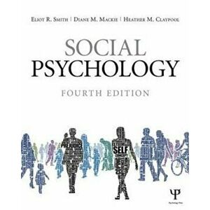 Social Psychology, Paperback - Eliot R Smith imagine