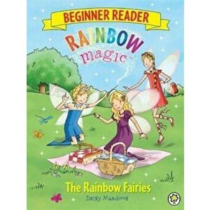 Rainbow Magic Beginner Reader: The Rainbow Fairies, Paperback - Daisy Meadows imagine