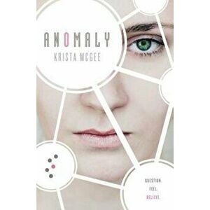 Anomaly, Paperback - Krista McGee imagine