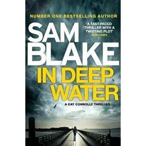 In Deep Water, Paperback - Sam Blake imagine