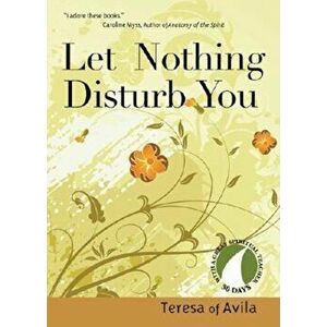 Let Nothing Disturb You, Paperback - Teresa of Avila imagine