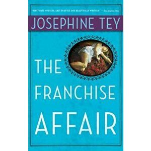 The Franchise Affair, Paperback - Josephine Tey imagine