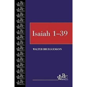 Isaiah 1-39, Paperback - Walter Brueggemann imagine