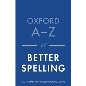 Oxford A-Z of Better Spelling, Paperback - Charlotte Buxton imagine