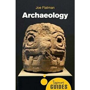 Archaeology, Paperback - Joe Flatman imagine