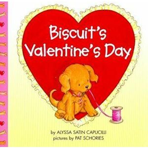 Biscuit's Valentine's Day, Paperback - Alyssa Satin Capucilli imagine
