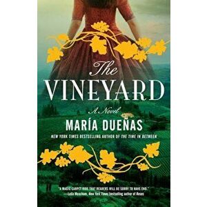 The Vineyard, Paperback - Maria Duenas imagine
