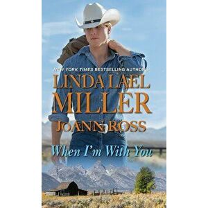 When I'm with You, Paperback - Linda Lael Miller imagine