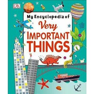 My Encyclopedia of Very Important Things, Hardcover - DK imagine