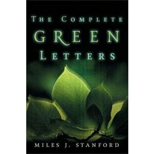 The Complete Green Letters, Paperback - Miles J. Stanford imagine