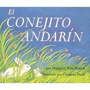 El Conejito Andarin, Paperback - Margaret Wise Brown imagine
