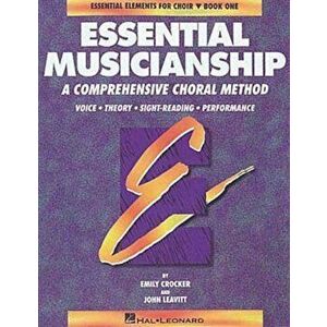 Essential Musicianship, Book 1: Essential Elements for Choir, Paperback - Hal Leonard Publishing Corporation imagine