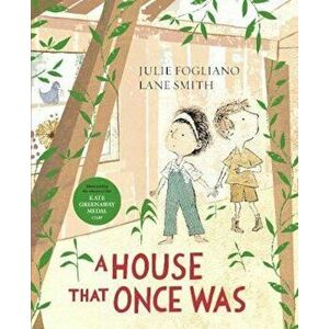 House That Once Was, Hardcover - Julie Fogliano imagine