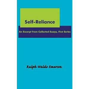 Self-Reliance, Paperback - Ralph Waldo Emerson imagine
