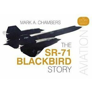 SR-71 Blackbird Story, Hardcover - Mark Chambers imagine