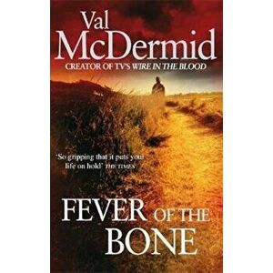 Fever Of The Bone, Paperback - Val McDermid imagine