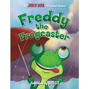 Freddy the Frogcaster, Hardcover - Janice Dean imagine