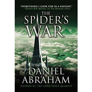 The Spider's War, Paperback - Daniel Abraham imagine
