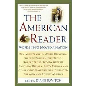 The American Reader: Words That Moved a Nation, Paperback - Diane Ravitch imagine