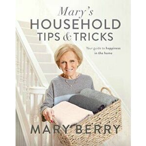 Mary's Household Tips and Tricks, Hardcover - Mary Berry imagine