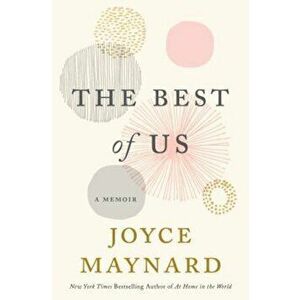 The Best of Us: A Memoir, Hardcover - Joyce Maynard imagine