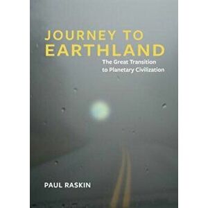 Journey to Earthland, Paperback - Paul Raskin imagine