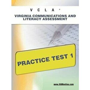 Vcla Virginia Communication and Literacy Assessment Practice Test 1, Paperback - Sharon A. Wynne imagine