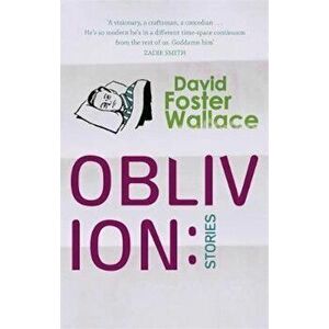 Oblivion: Stories, Paperback - David Foster Wallace imagine