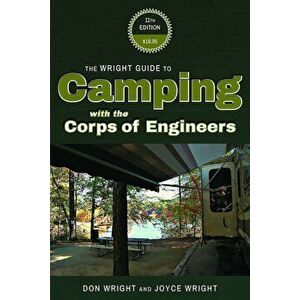 The Wright Guide to Camping with the Corps of Engineers, Paperback - Don Wright imagine