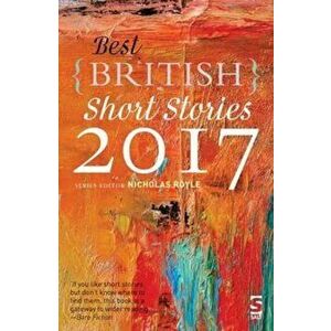Best British Short Stories 2017, Paperback - Nicholas Royle imagine