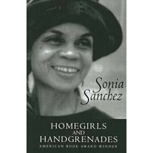 Homegirls and Handgrenades, Paperback - Sonia Sanchez imagine