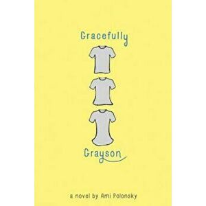 Gracefully Grayson, Paperback - Ami Polonsky imagine