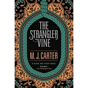 The Strangler Vine, Paperback - M. J. Carter imagine