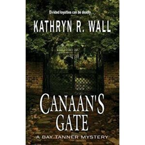 Canaan's Gate, Paperback - Kathryn R. Wall imagine