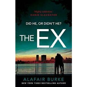 Ex, Paperback - Alafair Burke imagine