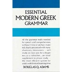 Essential Modern Greek Grammar, Paperback - Douglas Q. Adams imagine