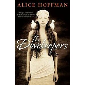 Dovekeepers, Paperback - Alice Hoffman imagine