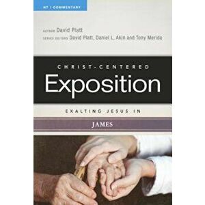 Exalting Jesus in James, Paperback - David Platt imagine
