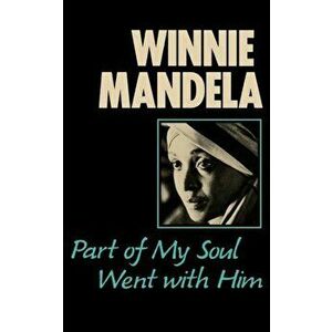 Part of My Soul Went with Him, Paperback - Winnie Mandela imagine